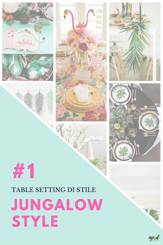 STILE JUNGALOW: COLORE E ALLEGRIA IN TAVOLA - TABLE SETTING - GUEST POST - OPSD BLOG